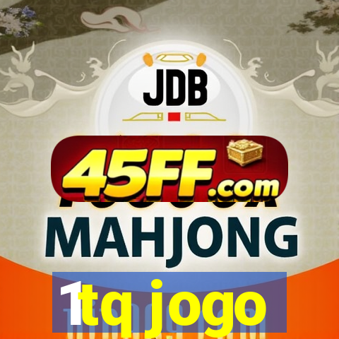 1tq jogo